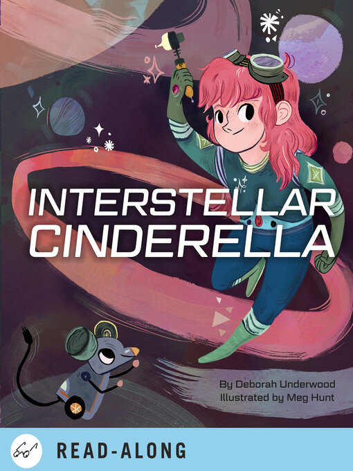 Title details for Interstellar Cinderella by Deborah Underwood - Wait list